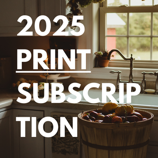 What's left of 2025 PRINT SUBSCRIPTION